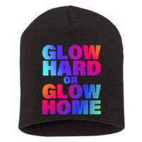 Glow Hard Or Glow Home 70s 80s For Man Woman Short Acrylic Beanie