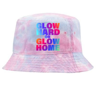 Glow Hard Or Glow Home 70s 80s For Man Woman Tie-Dyed Bucket Hat