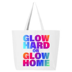 Glow Hard Or Glow Home 70s 80s For Man Woman 25L Jumbo Tote