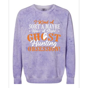 Ghost Hunting Obsession Ghosts Paranormal Scary Activity Colorblast Crewneck Sweatshirt