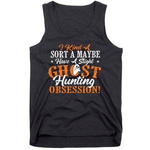 Ghost Hunting Obsession Ghosts Paranormal Scary Activity Tank Top