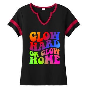 Glow Hard Or Glow Home Retro 70s 80s For Man Woman Ladies Halftime Notch Neck Tee