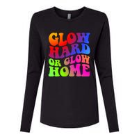 Glow Hard Or Glow Home Retro 70s 80s For Man Woman Womens Cotton Relaxed Long Sleeve T-Shirt