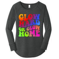 Glow Hard Or Glow Home Retro 70s 80s For Man Woman Women's Perfect Tri Tunic Long Sleeve Shirt