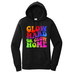 Glow Hard Or Glow Home Retro 70s 80s For Man Woman Women's Pullover Hoodie