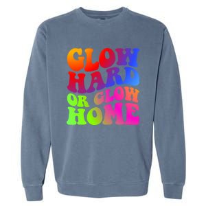 Glow Hard Or Glow Home Retro 70s 80s For Man Woman Garment-Dyed Sweatshirt