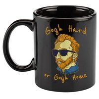 Gogh Hard Or Gogh Home Funny Vincent Van Gogh 11oz C Handle Ceramic Mug
