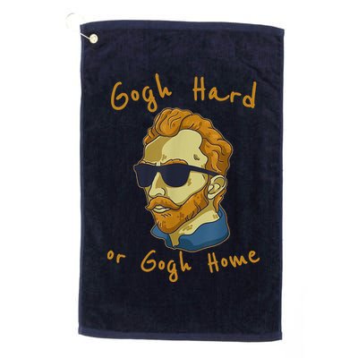 Gogh Hard Or Gogh Home Funny Vincent Van Gogh Golf Towel