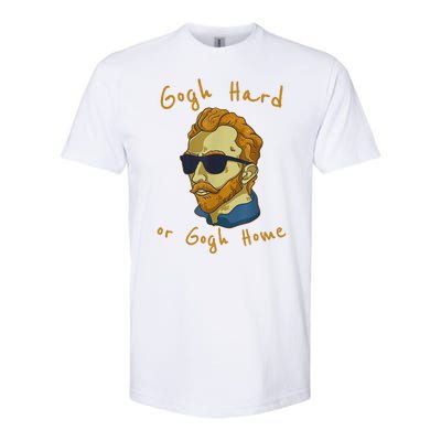 Gogh Hard Or Gogh Home Funny Vincent Van Gogh Softstyle® CVC T-Shirt