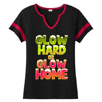 Glow Hard Or Glow Home Ladies Halftime Notch Neck Tee