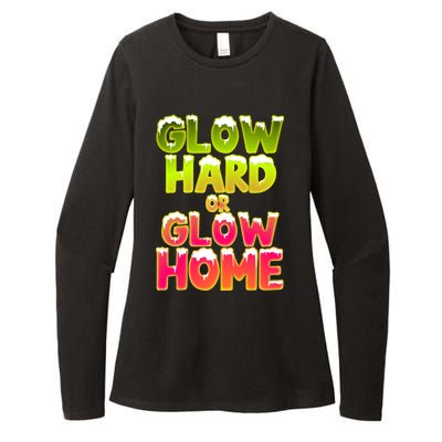 Glow Hard Or Glow Home Womens CVC Long Sleeve Shirt