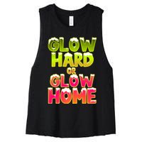 Glow Hard Or Glow Home Women's Racerback Cropped Tank