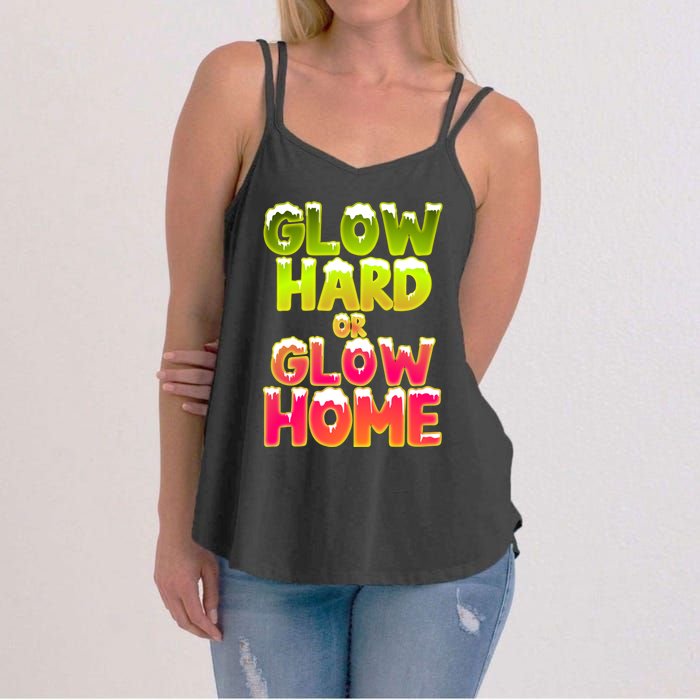 Glow Hard Or Glow Home Women's Strappy Tank