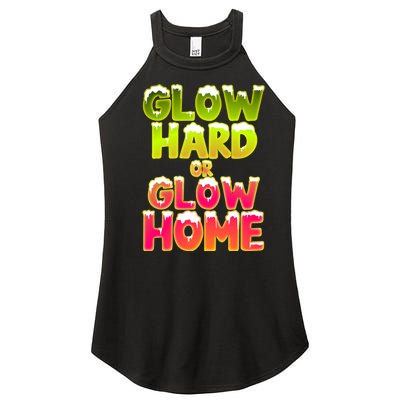 Glow Hard Or Glow Home Women's Perfect Tri Rocker Tank