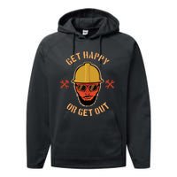 Get Happy Or Get Out Performance Fleece Hoodie