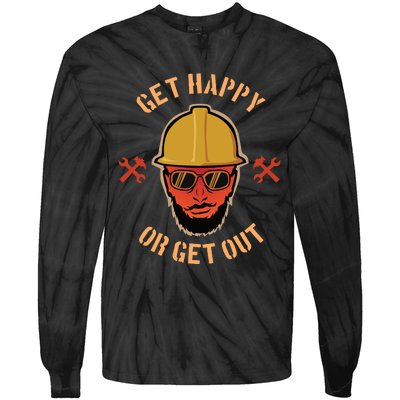 Get Happy Or Get Out Tie-Dye Long Sleeve Shirt