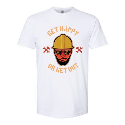 Get Happy Or Get Out Softstyle CVC T-Shirt