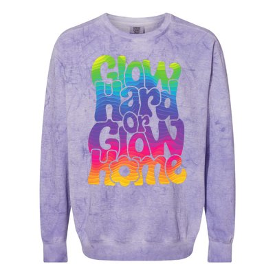 Glow Hard or Glow Home Colorblast Crewneck Sweatshirt