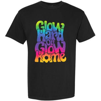 Glow Hard or Glow Home Garment-Dyed Heavyweight T-Shirt