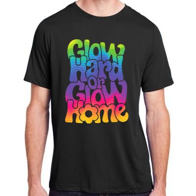 Glow Hard or Glow Home Adult ChromaSoft Performance T-Shirt