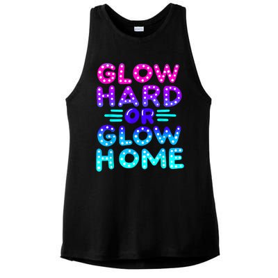 Glow Hard Or Glow Home Neon Party Lover Ladies PosiCharge Tri-Blend Wicking Tank