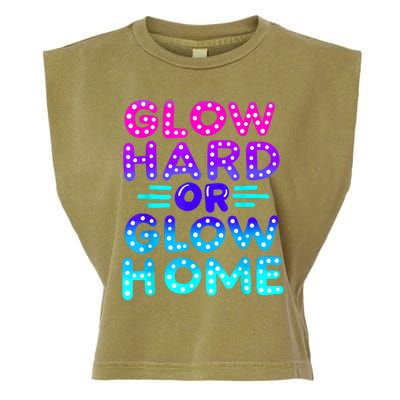 Glow Hard Or Glow Home Neon Party Lover Garment-Dyed Women's Muscle Tee