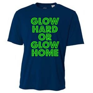 Glow Hard Or Glow Home | 70s 80s Funny Glow Cooling Performance Crew T-Shirt