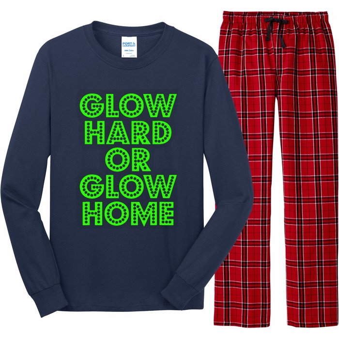 Glow Hard Or Glow Home | 70s 80s Funny Glow Long Sleeve Pajama Set