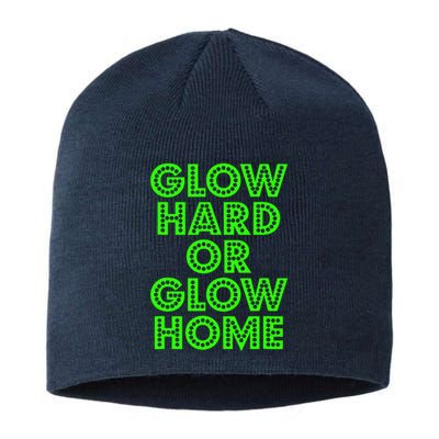 Glow Hard Or Glow Home | 70s 80s Funny Glow Sustainable Beanie