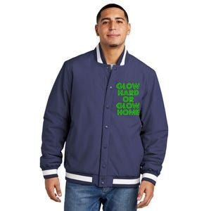 Glow Hard Or Glow Home | 70s 80s Funny Glow Insulated Varsity Jacket