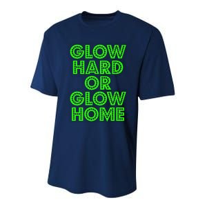 Glow Hard Or Glow Home | 70s 80s Funny Glow Performance Sprint T-Shirt