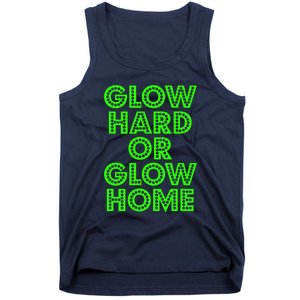 Glow Hard Or Glow Home | 70s 80s Funny Glow Tank Top