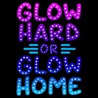 Glow Hard Or Glow Home Party Drawstring Bag
