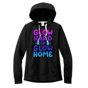 Glow Hard Or Glow Home Party Women's Fleece Hoodie