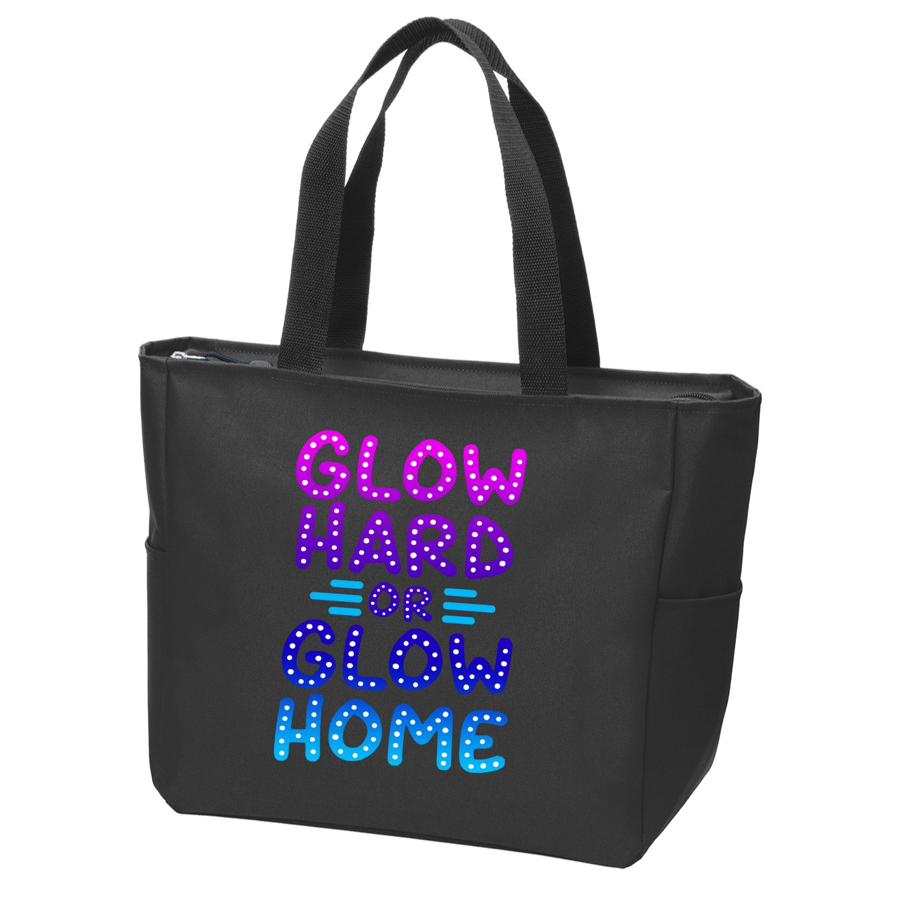 Glow Hard Or Glow Home Party Zip Tote Bag