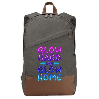 Glow Hard Or Glow Home Party Cotton Canvas Backpack