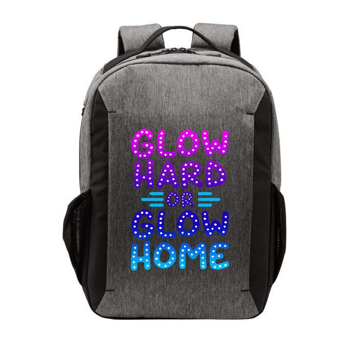 Glow Hard Or Glow Home Party Vector Backpack