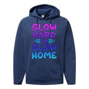 Glow Hard Or Glow Home Party Performance Fleece Hoodie