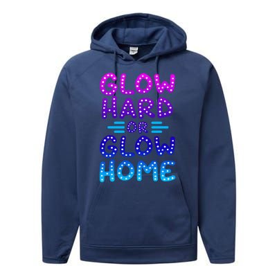 Glow Hard Or Glow Home Party Performance Fleece Hoodie