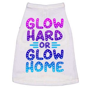 Glow Hard Or Glow Home Party Doggie Tank