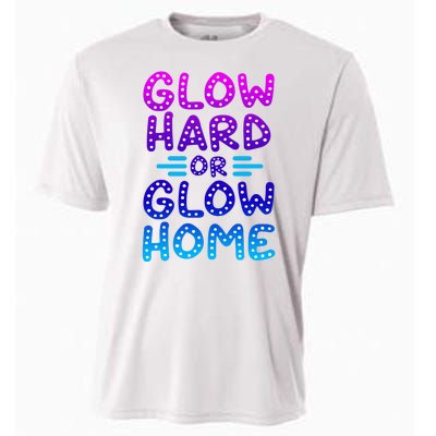 Glow Hard Or Glow Home Party Cooling Performance Crew T-Shirt