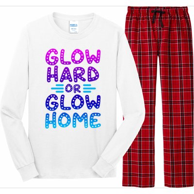 Glow Hard Or Glow Home Party Long Sleeve Pajama Set