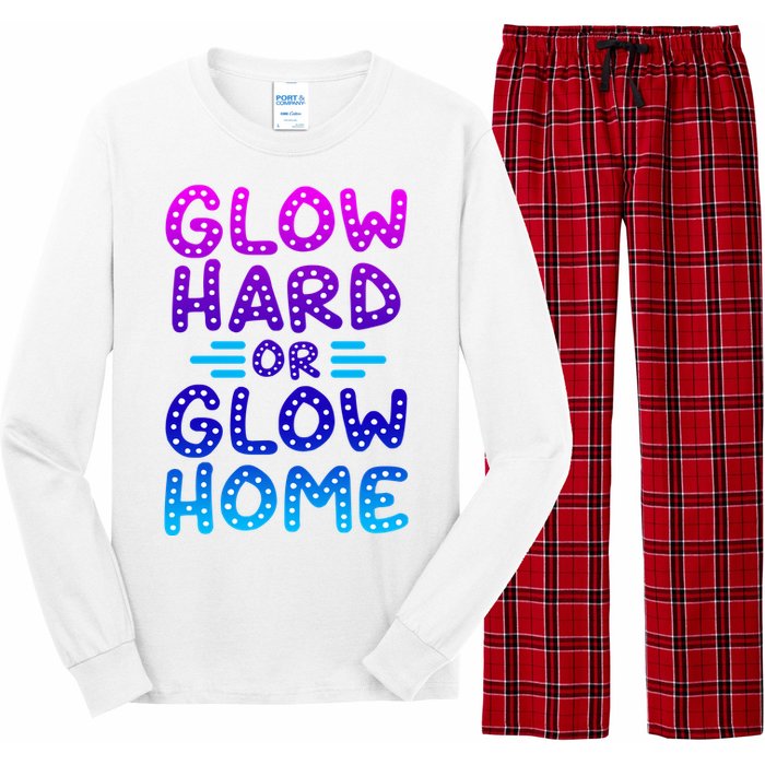 Glow Hard Or Glow Home Party Long Sleeve Pajama Set