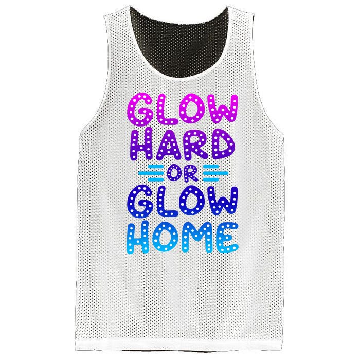 Glow Hard Or Glow Home Party Mesh Reversible Basketball Jersey Tank