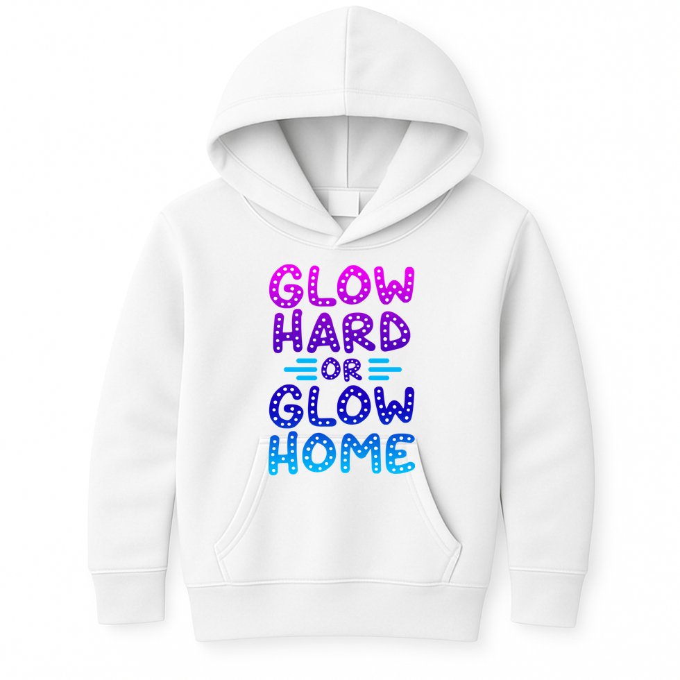 Glow Hard Or Glow Home Party Kids Hoodie