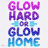 Glow Hard Or Glow Home Party Short Acrylic Beanie