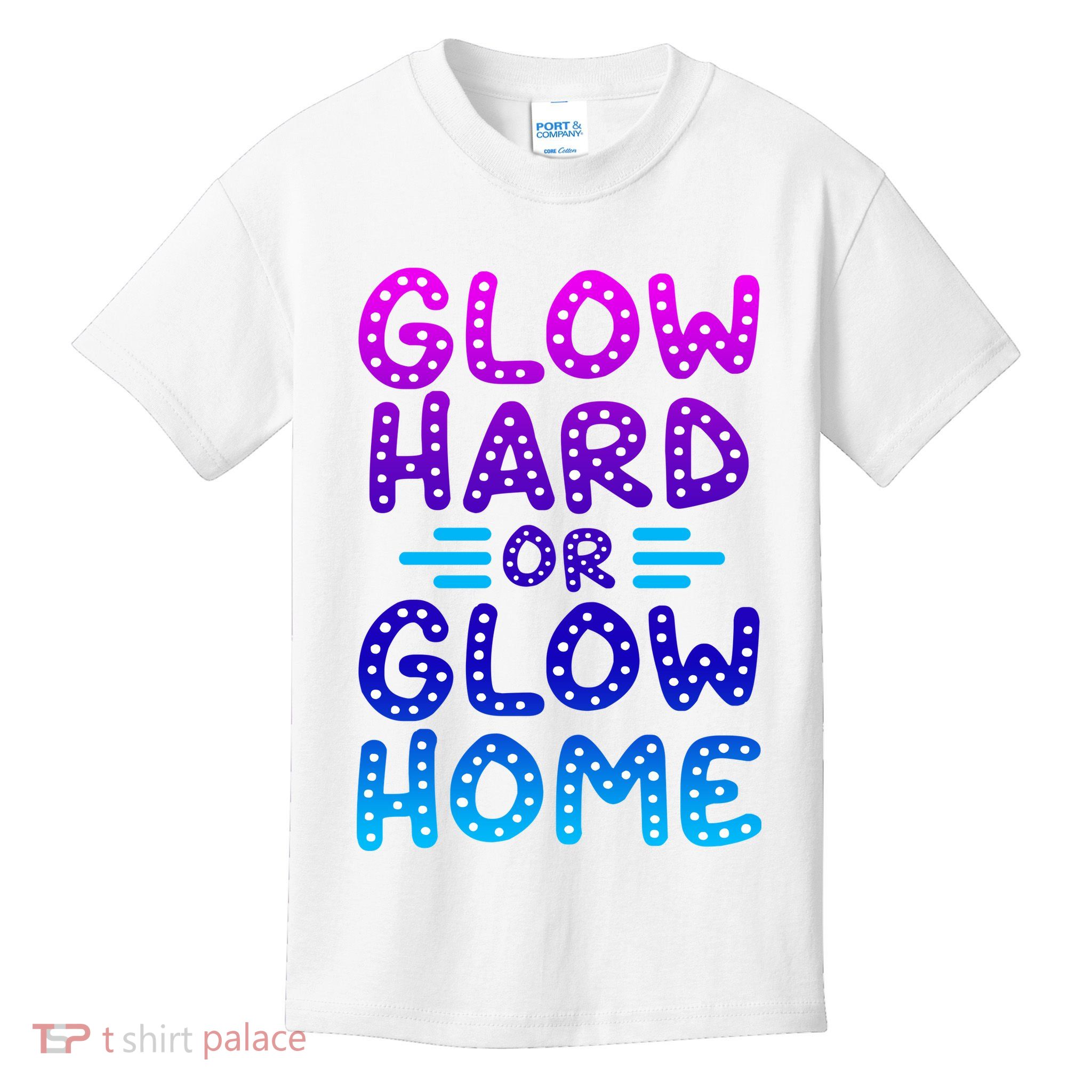 Glow Hard Or Glow Home Party Kids T-Shirt