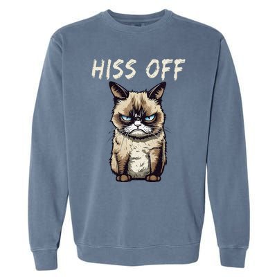 Grumpy Hiss Off Cat Meow Cat Garment-Dyed Sweatshirt