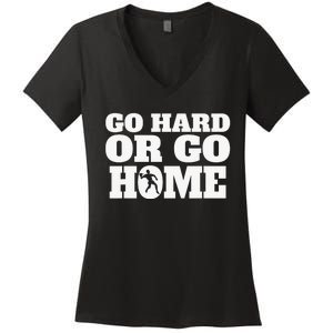 Go Hard Or Go Home Racquetball Funny Gift Women's V-Neck T-Shirt