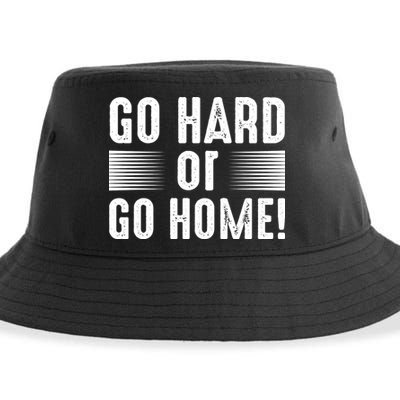 Go Hard Or Go Home Sustainable Bucket Hat